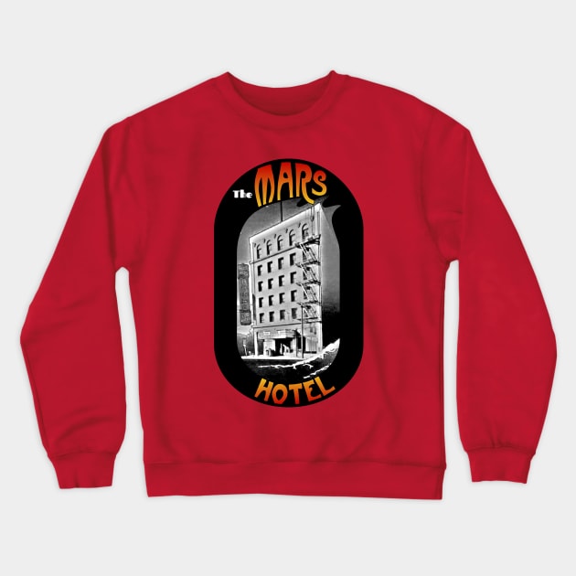 The Mars Hotel Crewneck Sweatshirt by NicksProps